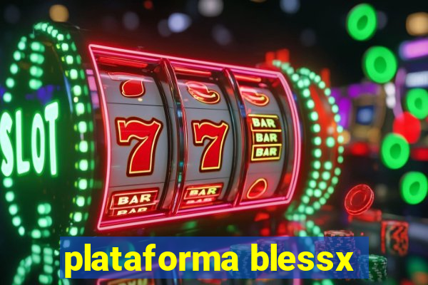 plataforma blessx